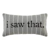 Small Funny Striped Pillow by Mud Pie - I Saw That